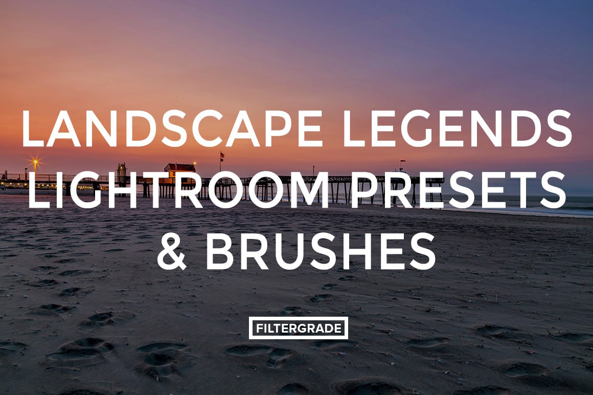 FilterGrade - Landscape Legends Lightroom Presets & Brushes