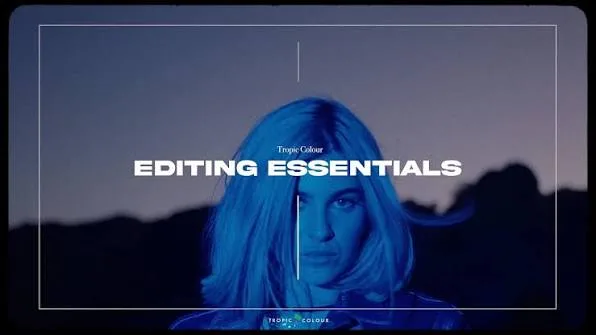 Tropic Colour - Editing Essentials